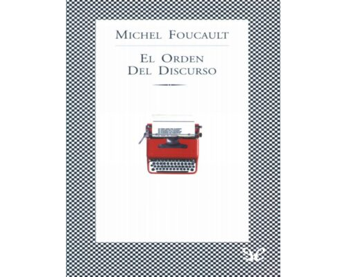 El orden del discurso – Michel Foucault