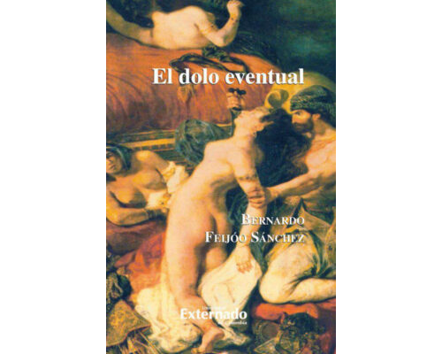 El dolo eventual – Bernardo Feijó Sánchez