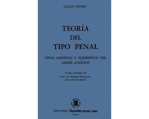 Teoría del tipo penal – Claus Roxin