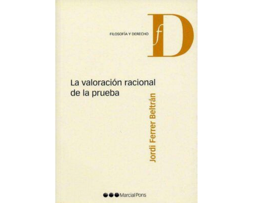 La valoración racional de la prueba – Jordi Ferrer