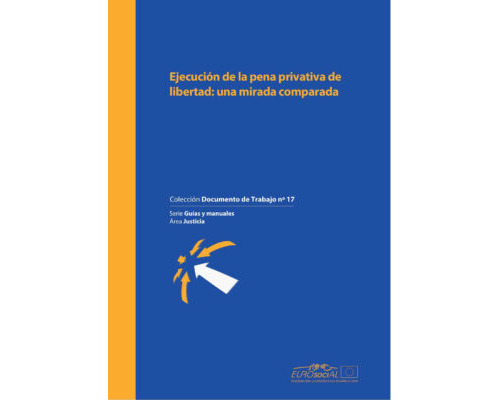 Ejecución de la pena privativa de libertad una mirada comparada – Varios autores