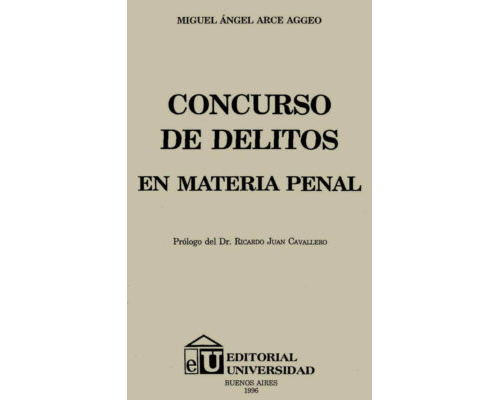Concurso de Delitos en Material Penal – Miguel Arce