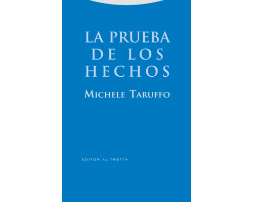 La prueba de los hechos – Michelle Taruffo