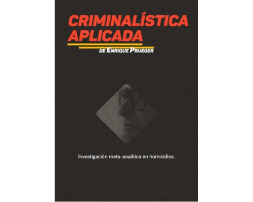 Criminalística aplicada – Enrique Prueger
