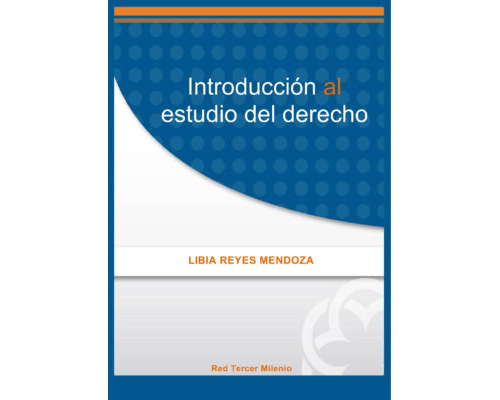 Introducción al estudio del derecho – Libia Reyes Mendoza