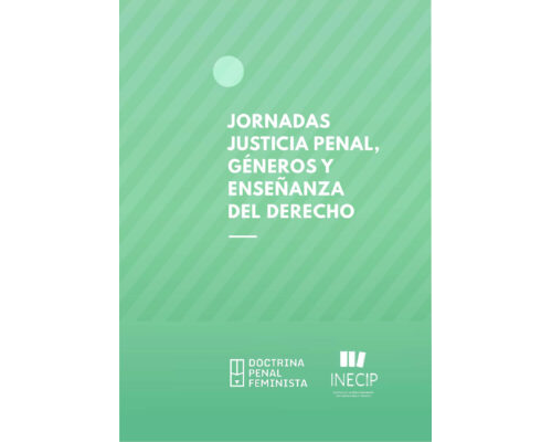 Jornadas justicia penal, géneros y enseñanza del derecho – INECIP