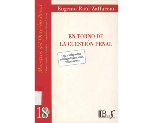 En torno de la cuestión penal – Eugenio Raúl Zaffaroni