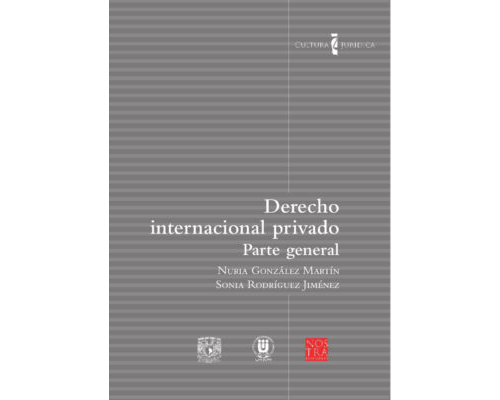 Derecho internacional privado. Parte general – Nuria González Martín y Sonia Rodríguez Jiménez