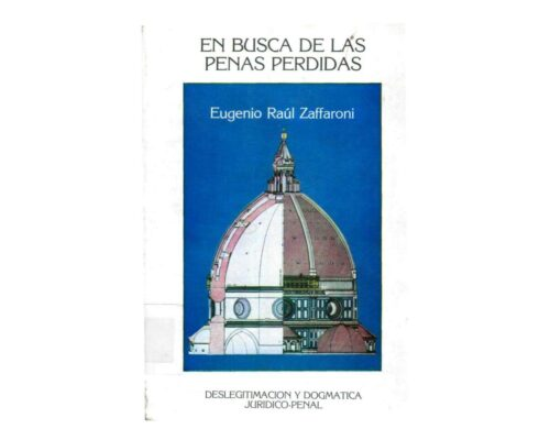 En busca de las penas perdidas – Eugenio Raúl Zaffaroni