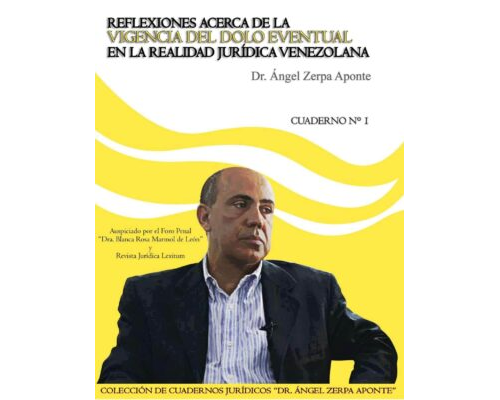 Reflexiones acerca de la vigencia del dolo eventual en la realidad jurídica venezolana