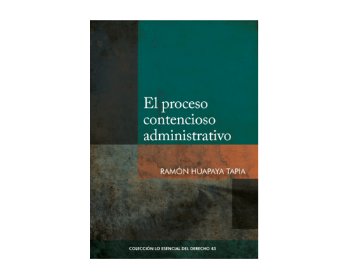 El proceso contencioso-administrativo – Ramón Huapaya Tapa
