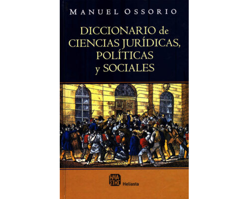 Diccionario de ciencias juridicas políticas y sociales – Manuel Ossorio