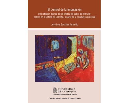 El control de la imputación – José Luis González Jaramillo
