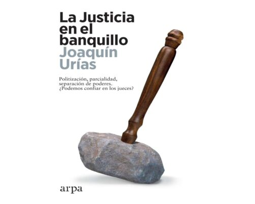 La justicia en el banquillo – Joaquín Urias
