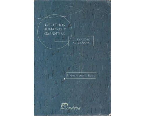 Derechos humanos y garantías – Eduardo Angel Russo