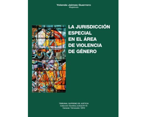 La jurisdicción especial en el área de violencia de género – Yolanda Jaimes Guerrero