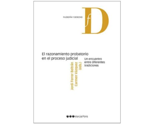 El razonamiento probatorio en el proceso judicial – Jordi Ferrer Beltrán