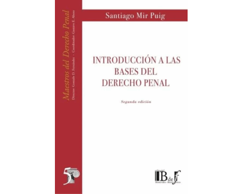 Introducción a las bases del derecho penal – Santiago Mir Piug