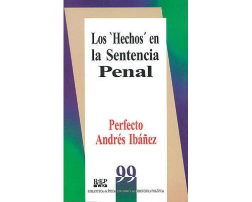 Los hechos en la sentencia penal – Perfecto Andrés Ibáñez