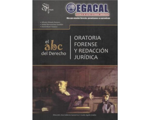 Oratoria forense y redacción jurídica – Alfredo Olmedo, Aníbal Barrenechea y David Misari