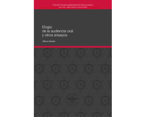 Elogio de la audiencia oral y otros ensayos – Alberto Binder