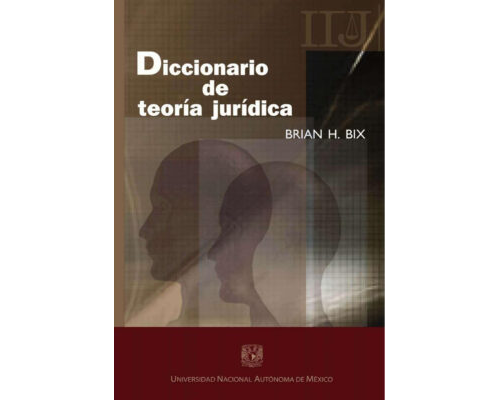Diccionario de teoría jurídica – Brian H. Bix