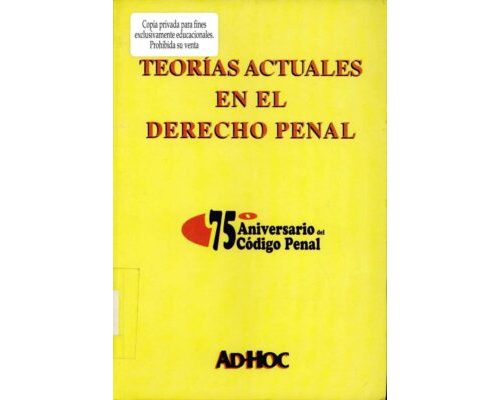 Teorías actuales en el derecho penal – Varios Autores
