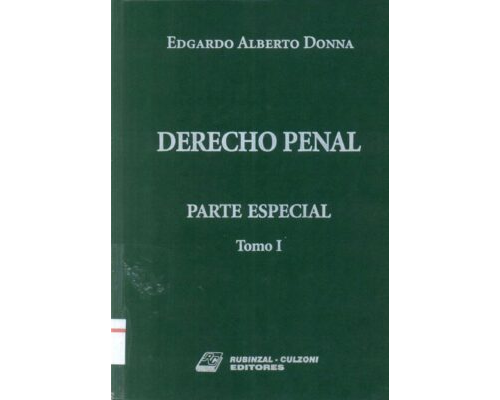 Derecho penal. Parte Especial. Tomo I – Edgardo Alberto Donna