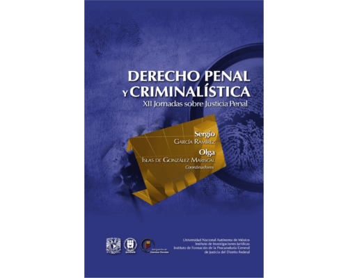 Derecho penal y criminalística – Sergio García Ramírez